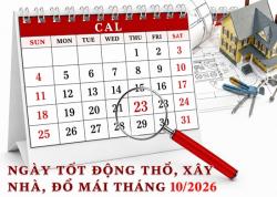 Xem ngày động thổ, xây nhà đổ mái, cất nóc tháng 10/2026 Bính Ngọ hợp tuổi gia chủ chi tiết nhất