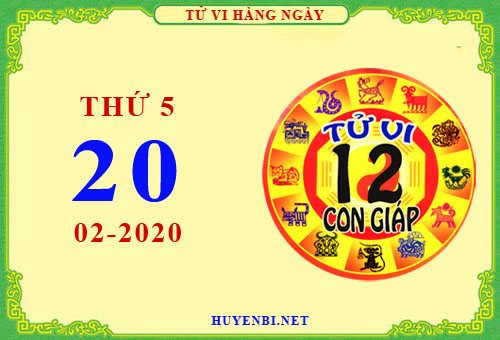 Xem tử vi ngày 20/2/2020 thứ 5 của 12 con giáp chi tiết nhất