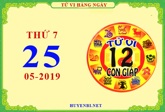 Xem tử vi ngày 25/5/2019 thứ bảy của 12 con giáp