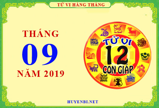 Tử vi tháng 9/2019 của 12 con giáp