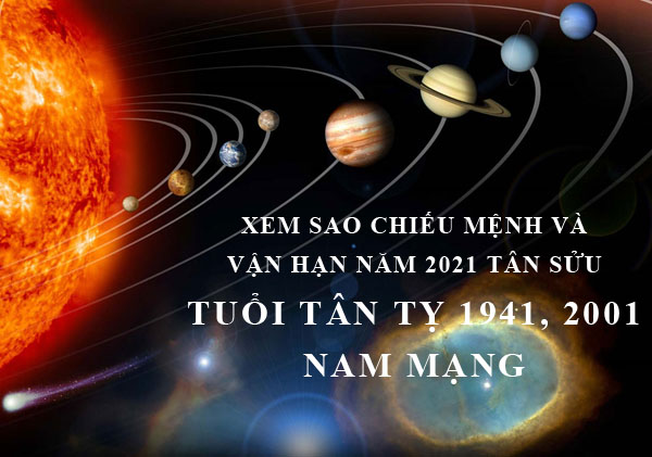 Xem sao chiếu mệnh và vận hạn năm 2021 cho tuổi Tân Tỵ 2001 nam mạng