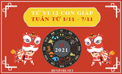 Tử vi tuần mới từ ngày 1/11/2021 - 7/11/2021 của 12 con giáp chi tiết nhất