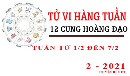 Tử vi tuần mới từ ngày 1/2/2021 - 7/2/2021 của 12 cung hoàng đạo