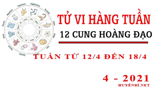 Tử vi tuần mới từ ngày 12/4/2021 - 18/4/2021 của 12 cung hoàng đạo