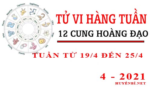 Tử vi tuần mới từ ngày 19/4/2021 - 25/4/2021 của 12 cung hoàng đạo