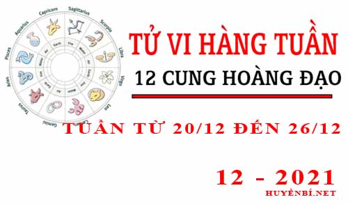 Tử vi tuần mới từ ngày 20/12/2021 - 26/12/2021 của 12 cung hoàng đạo