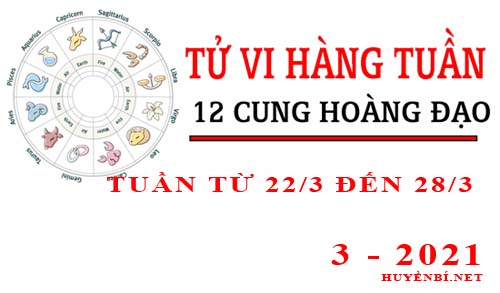 Tử vi tuần mới từ ngày 22/3/2021 - 28/3/2021 của 12 cung hoàng đạo