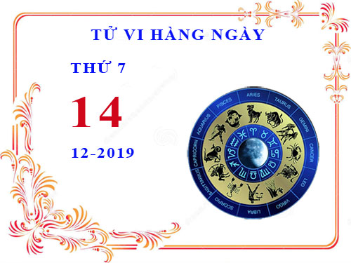 Xem tử vi ngày 14/12/2019 thứ 7 của 12 cung hoàng đạo chi tiết nhất