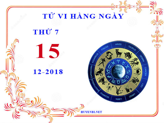 Xem tử vi ngày 15/12/2018 thứ bảy của 12 cung Hoàng đạo