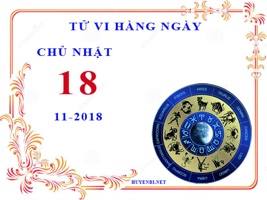 Xem tử vi ngày 18/11/2018 chủ nhật của 12 cung Hoàng đạo