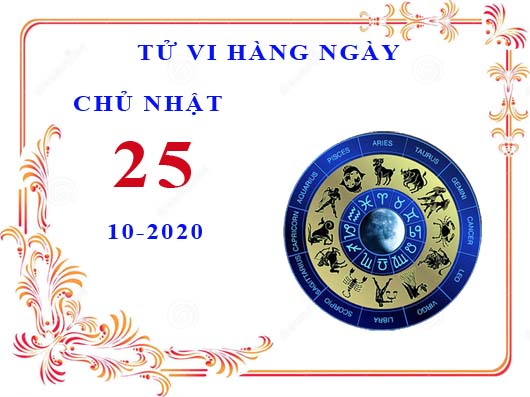 Xem tử vi ngày 25/10/2020 chủ nhật của 12 cung hoàng đạo chi tiết nhất