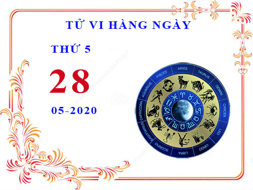 Xem tử vi ngày 28/5/2020 thứ 5 của 12 cung hoàng đạo chi tiết nhất