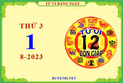 Xem tử vi ngày 1/8/2023 thứ 3 của 12 con giáp chi tiết nhất