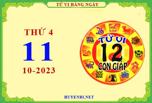 Xem tử vi ngày 11/10/2023 thứ 4 của 12 con giáp chi tiết nhất