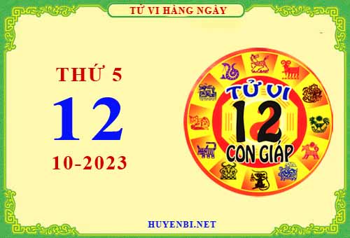 Xem tử vi ngày 12/10/2023 thứ 5 của 12 con giáp chi tiết nhất