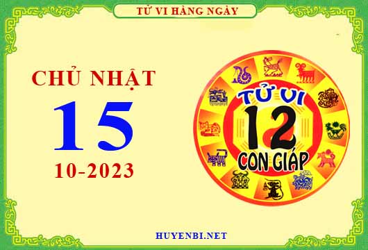 Xem tử vi ngày 15/10/2023 chủ nhật của 12 con giáp chi tiết nhất