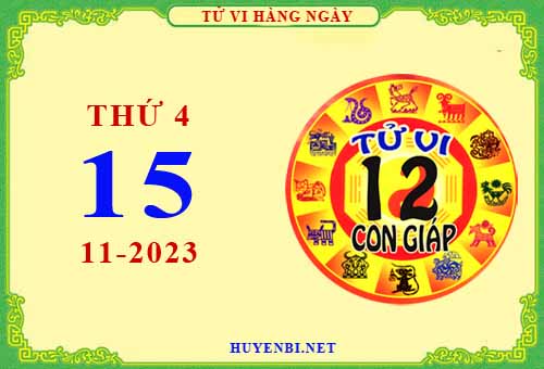 Xem tử vi ngày 15/11/2023 thứ 4 của 12 con giáp chi tiết nhất