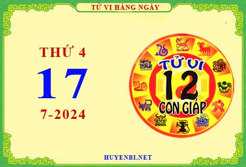 Xem tử vi ngày 17/7/2024 thứ 4 của 12 con giáp chi tiết nhất