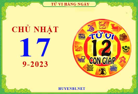 Xem tử vi ngày 17/9/2023 chủ nhật của 12 con giáp chi tiết nhất