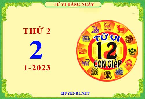 Xem tử vi ngày 2/1/2023 thứ 2 của 12 con giáp chi tiết nhất