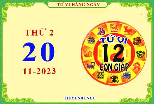 Xem tử vi ngày 20/11/2023 thứ 2 của 12 con giáp chi tiết nhất