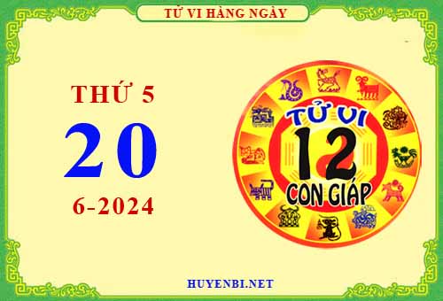 Xem tử vi ngày 20/6/2024 thứ 5 của 12 con giáp chi tiết nhất