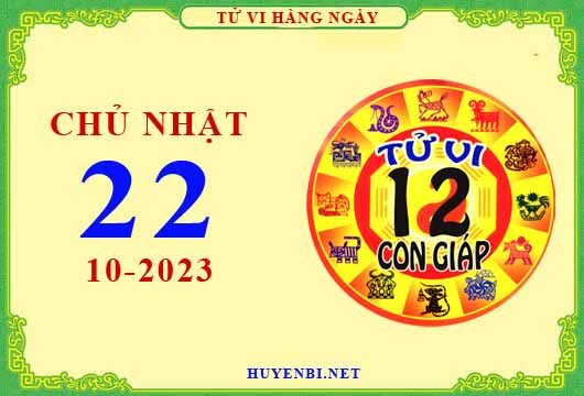 Xem tử vi ngày 22/10/2023 chủ nhật của 12 con giáp chi tiết nhất