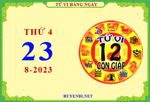 Xem tử vi ngày 23/8/2023 thứ 4 của 12 con giáp chi tiết nhất