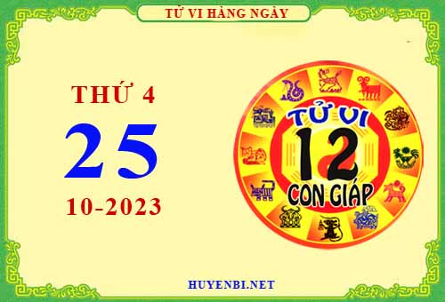 Xem tử vi ngày 25/10/2023 thứ 4 của 12 con giáp chi tiết nhất