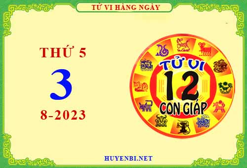 Xem tử vi ngày 3/8/2023 thứ 5 của 12 con giáp chi tiết nhất