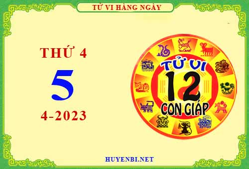 Xem tử vi ngày 5/4/2023 thứ 4 của 12 con giáp chi tiết nhất