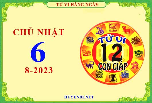 Xem tử vi ngày 6/8/2023 chủ nhật của 12 con giáp chi tiết nhất