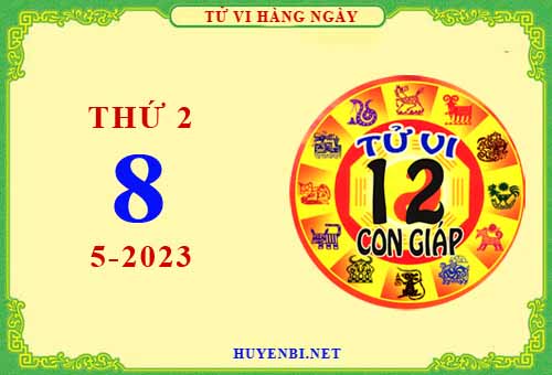 Xem tử vi ngày 8/5/2023 thứ 2 của 12 con giáp chi tiết nhất