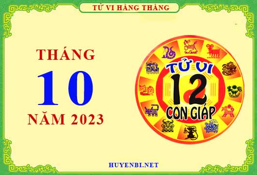 Xem tử vi tháng 10/2023 của 12 con giáp chi tiết nhất