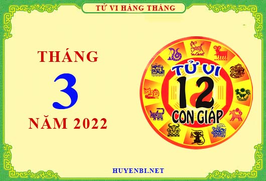 Xem tử vi tháng 3/2022 của 12 con giáp chi tiết nhất