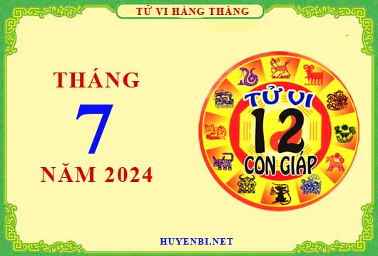 Xem tử vi tháng 7/2024 của 12 con giáp chi tiết nhất