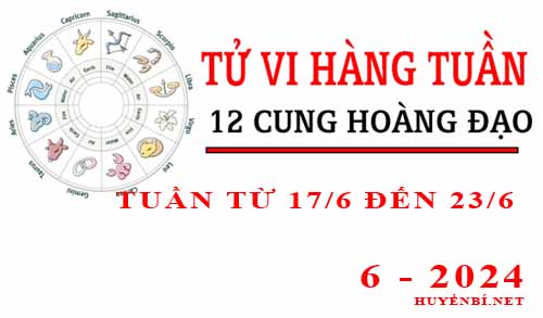 Tử vi tuần mới từ ngày 17/6/2024 - 23/6/2024 của 12 cung hoàng đạo