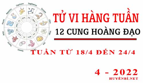 Tử vi tuần mới từ ngày 18/4/2022 - 24/4/2022 của 12 cung hoàng đạo