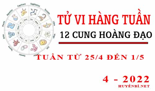 Tử vi tuần mới từ ngày 25/4/2022 - 1/5/2022 của 12 cung hoàng đạo