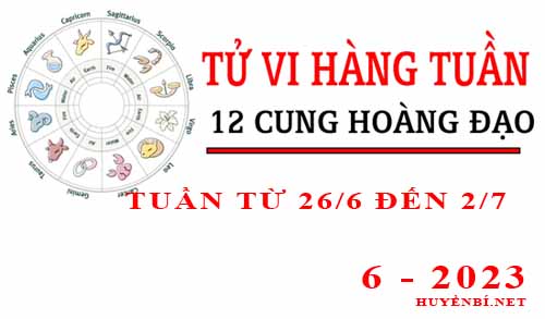 Tử vi tuần mới từ ngày 26/6/2022 - 2/7/2023 của 12 cung hoàng đạo