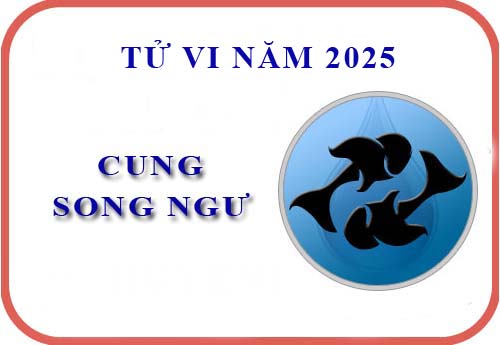 Xem tử vi cung Song Ngư năm 2025 chi tiết nhất