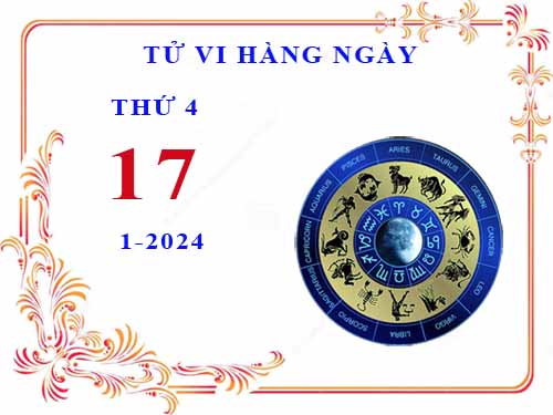 Xem tử vi ngày 17/1/2024 thứ 4 của 12 cung hoàng đạo chi tiết nhất