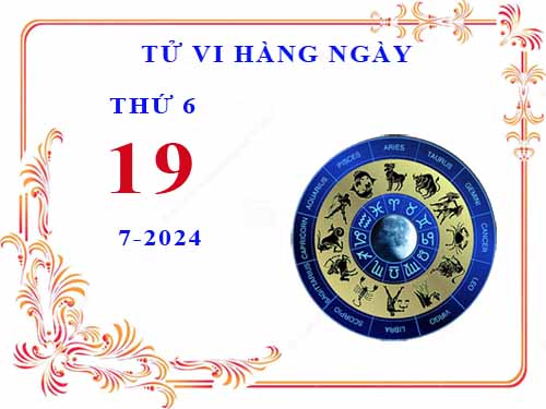 Xem tử vi ngày 19/7/2024 thứ 6 của 12 cung hoàng đạo chi tiết nhất